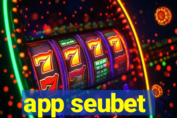 app seubet